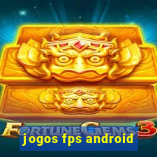 jogos fps android